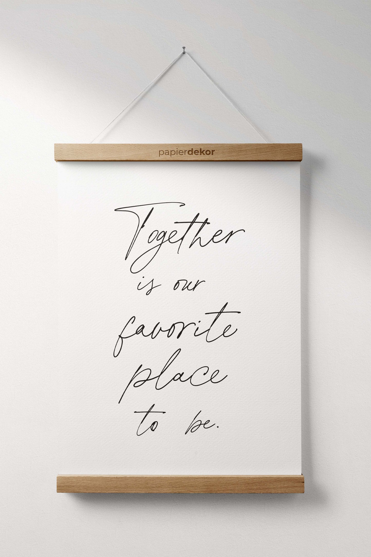 Poster Together is our favorite place to be | Druckvorlage